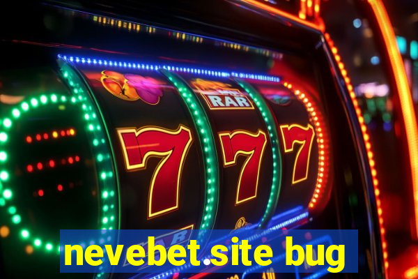 nevebet.site bug